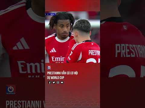 Prestianni vẫn có cơ hội dự World Cup thumbnail