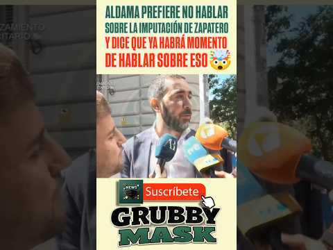 ALDAMA PREFIERE NO HABLAR SOBRE la IMPUTACIÓN de ZAPATERO y dice que ya HABRÁ TIEMPO ⏱️ thumbnail
