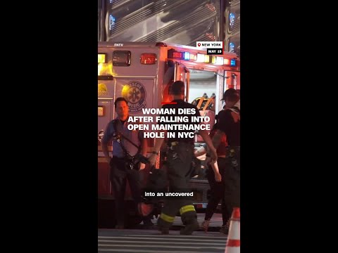 Woman dies after falling into open maintenance hole in NYC thumbnail