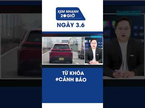 Bản tin Xem nhanh 20h ngày 3/6: Từ khóa #CẢNH BÁO #Shorts thumbnail