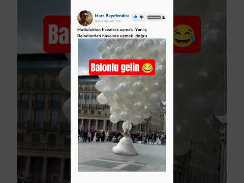 Bir sürü balonla gezen gelin hanım thumbnail