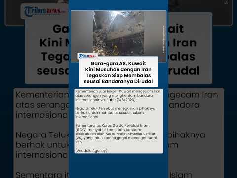 Bandaranya Dihantam Rudal Patriot AS, Kuwait Tetap Salahkan Iran dan Siapkan Serangan Balasan thumbnail