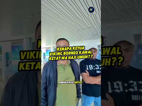 Kenapa ketua Viking Borneo mengawal ketak Wa Haji Umuh⁉️ thumbnail