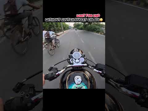 without Clutch Bullet Chladi😳 thumbnail