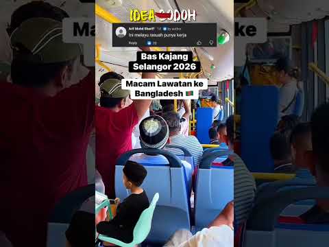 CUTI RAYA BANGLA PENUH 1 BAS SELANGOR "MACAM BUKAN MALAYSIA DAH" thumbnail
