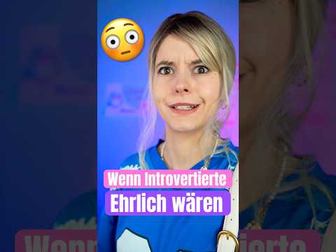 Wenn INTROVERTIERTE ehrlich wären…😱 thumbnail