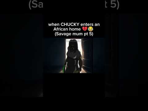 SAVAGE MUM 5 - CHUCKY enters an African home😂 #funny #strangerthings #animation #cartoon #savagemum thumbnail