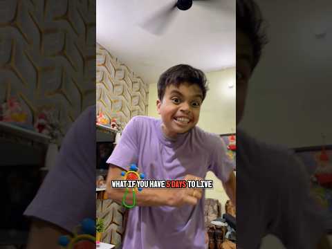 What if you have 5 days to live ?? #shorts #trending #comedy #funny thumbnail