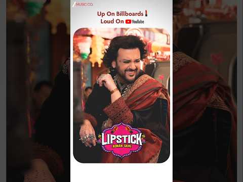 #Lipstick Up on Billboards Loud on YouTube @adnansami101 @YouTubeIndia #shorts thumbnail