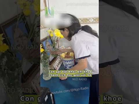 Con gái bật khóc khi khoe thành tích học giỏi với bố thumbnail