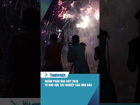 Nhà báo tác nghiệp DIFF ngắm pháo hoa ở view đỉnh cỡ nào? #shorts thumbnail