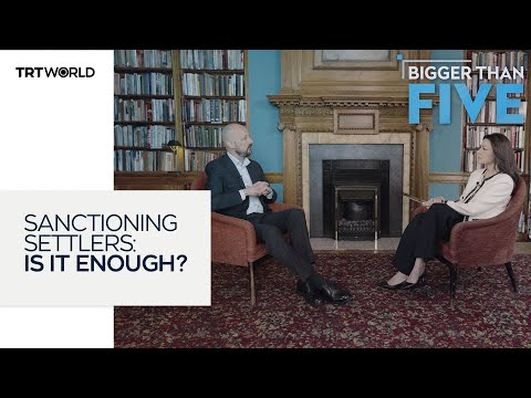 Sanctioning settlers: Is it enough? | Bigger Than Five thumbnail