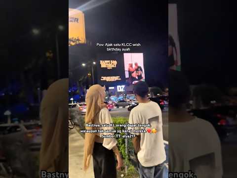 Mahal betul moment ni.? Terharu ayah dia bila anak buat surprise di bilboard KLCC.? thumbnail