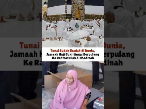 Kabar Duka: Satu Jamaah Haji Kloter PDG 07 Asal Bukittinggi Tutup Usia di Madinah #kabarduka #haji thumbnail