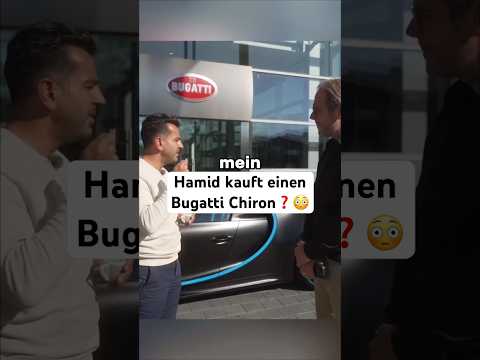 Hamid kauft einen Bugatti Chiron❓?#hamidmossadegh #bugatti thumbnail