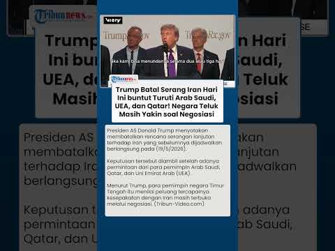 Permintaan Khusus dari Tiga Negara Teluk Bikin Trump Batalkan Rencana Serangan ke Iran Hari Ini thumbnail
