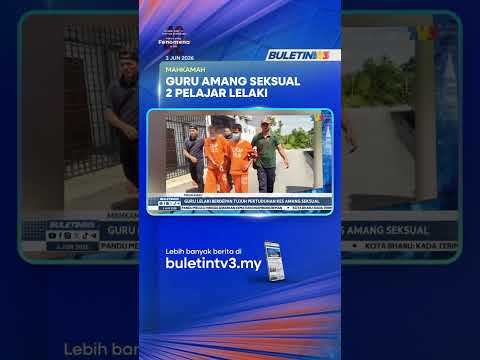 MAHKAMAH | Guru Lelaki Berdepan Tujuh Pertuduhan Kes Amang Seksual thumbnail