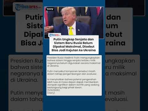Putin Beri Sinyal Kekuatan Baru Rusia Belum Dikerahkan Sepenuhnya dalam Perang Ukraina thumbnail