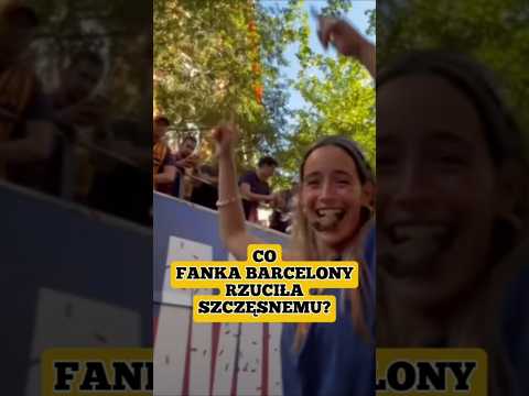 Co fanka Barcelony rzuciła Szczęsnemu? #piłkanożna #fcbarcelona #polska #football thumbnail