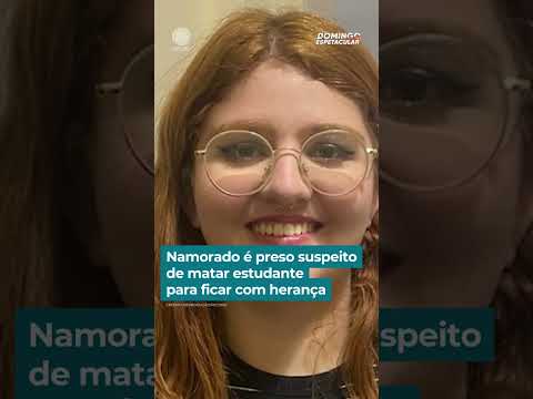 Namorado é preso suspeito de matar estudante para ficar com herança | #DomingoEspetacular #shorts thumbnail