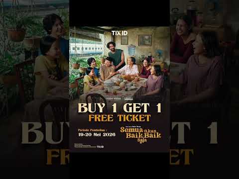 BUY 1 GET 1 tiket Semua Akan Baik-Baik Saja cuma di TIX ID! #semuaakanbaikbaiksaja thumbnail