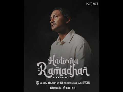 Dengarkan "Hadirmu Ramadhan" @black.hanifah di seluruh striming platform kegemaran anda ! thumbnail