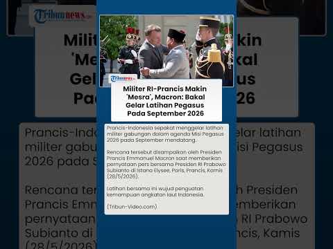 RI-Prancis bakal Latihan Gabungan dalam Misi Pegasus 2026 September Mendatang, Hubungan Kian Mesra thumbnail