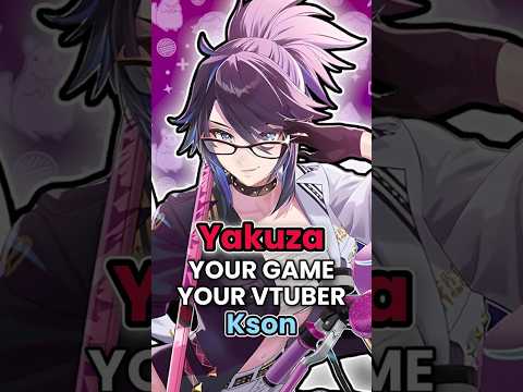 Your Vtubers Based on Your Favourite Games 【kson ONAIR / Yakuza】 thumbnail