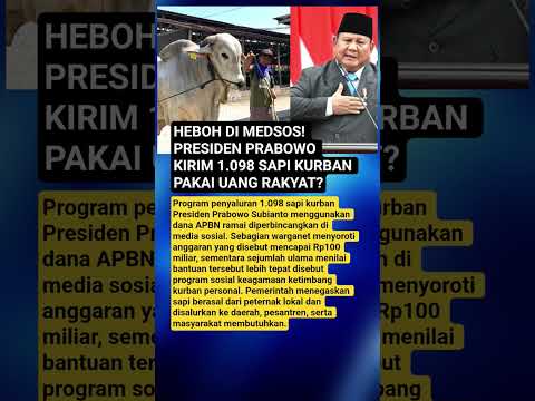HEBOH DI MEDSOS! PRESIDEN PRABOWO KIRIM 1.098 SAPI KURBAN PAKAI UANG RAKYAT? thumbnail