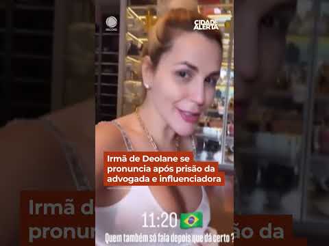 Irmã de Deolane se pronuncia após prisão da advogada e influenciadora #Shorts #CidadeAlerta thumbnail