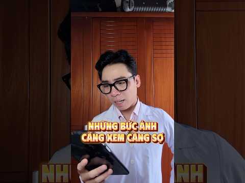 Những bức ảnh càng xem càng sợ thumbnail