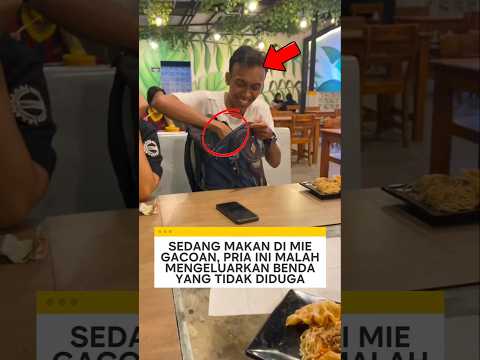 sedang makan di mie gacoan pria ini mengeluarkan benda yang tidak diduga ❗ #videoviral thumbnail