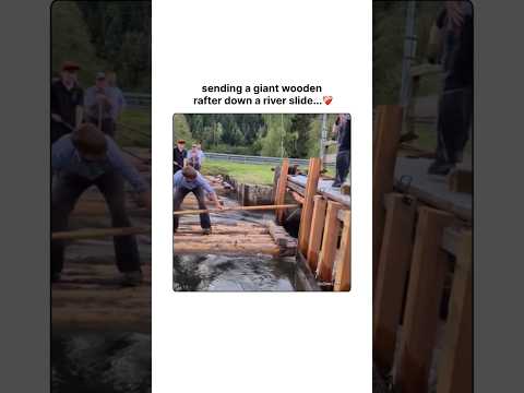 sending a giant wooden rafter down a river slide...? thumbnail