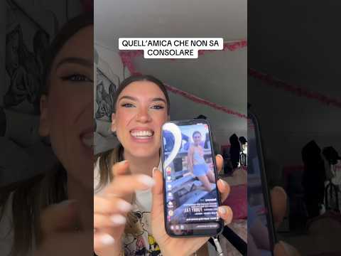 QUELL’AMICA CHE NON SA CONSOLARE #amicaanaffettiva #nonsaperconsolare #amiche #consolare #ironia thumbnail