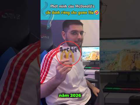 Phát minh của McDonald's dành riêng cho game thủ ? thumbnail