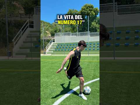 POV: LA VITA DEL NUMERO 17 ⚽️🔥 thumbnail