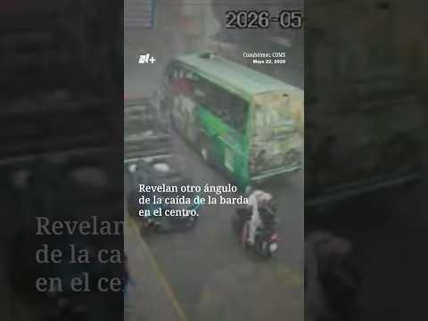 Revelan Otro Ángulo de Caída de Barda en el Centro | N+ thumbnail