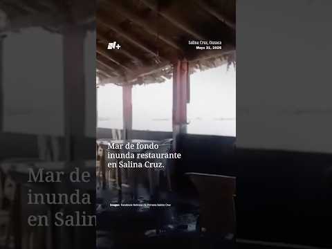 Mar de Fondo Provoca Fuerte Oleaje e Inunda Restaurante en Salina Cruz, Oaxaca thumbnail