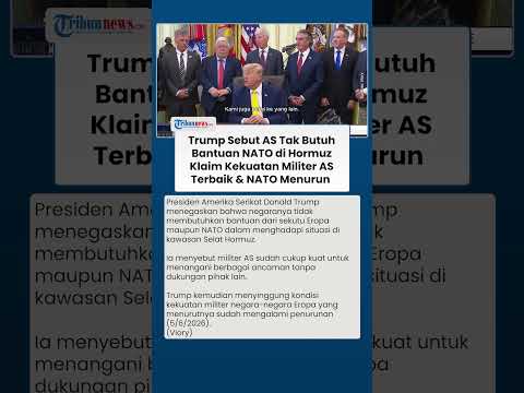 AS Yakin Hadapi Polemik Selat Hormuz, Trump Tegaskan Tak Perlu Dukungan NATO dan Eropa thumbnail