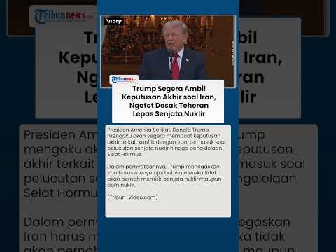 Trump Beri Ultimatum ke Iran, Keputusan Akhir Segera Diambil soal Krisis Nuklir Teheran thumbnail