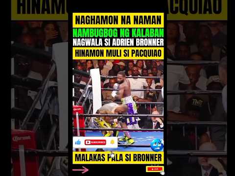 BRONNER! NAMBUGBOG NG KALABAN, NAGHAMON MULI KAY PACQUIAO! thumbnail