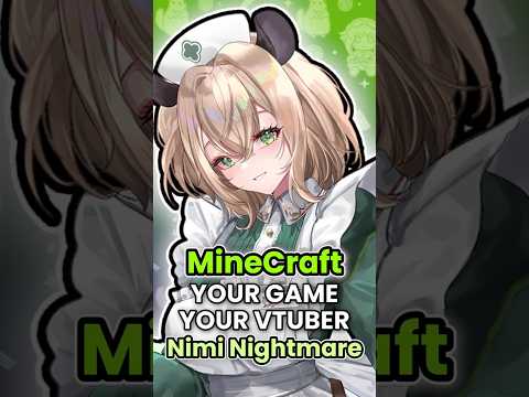 Your Vtubers Based on Your Favourite Games 【Nimi Nightmare / Minecraft】 thumbnail