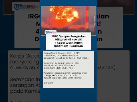 IRGC Gempur Pangkalan Militer AS di Kuwait! 4 Kapal Washington Dihantam Rudal Iran di Selat Hormuz thumbnail