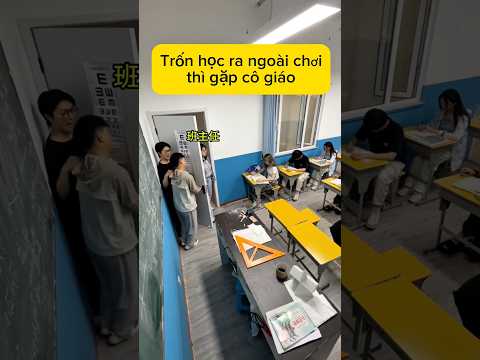 Trốn học mà bắt gặp Giáo viên.|Xàm một chút#giaitri thumbnail