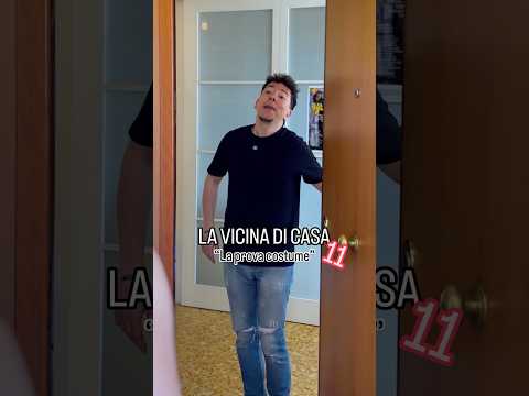 LA VICINA DI CASA PT.11 LA PROVA COSTUME thumbnail