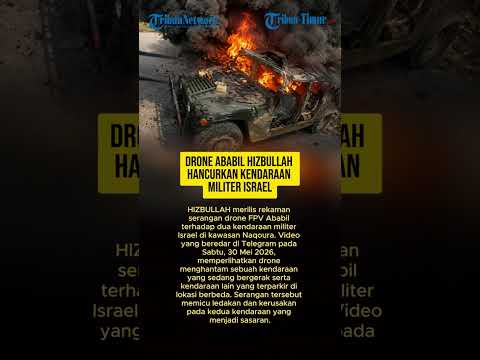 DRONE ABABIL HIZBULLAH HANCURKAN KENDARAAN MILITER ISRAEL thumbnail