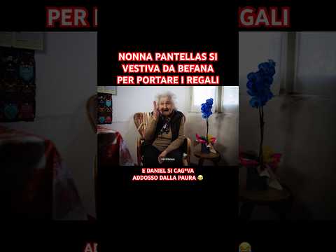 MIA NONNA SI TRAVESTE DA BEFANA 😱 - iPantellas #perte #ipantellas thumbnail
