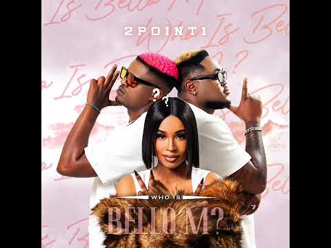 2point1 - Who Is Bello M ALBUM ddropping 26th Sep 2025...??? thumbnail