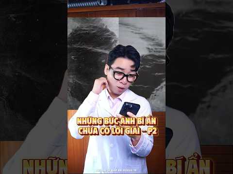 Những bức ảnh bí ẩn chưa có lời giải - P2 thumbnail