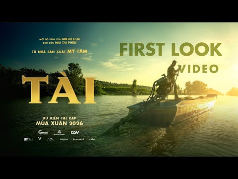 TÀI | FIRST LOOK VIDEO | DỰ KIẾN KHỞI CHIẾU MÙA XUÂN 2026 thumbnail